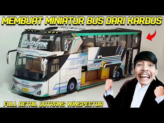 MARI KITA MEMBUAT MINIATUR BUS 'QQ TRANS WINSPECTOR' DARI KARDUS !! class=