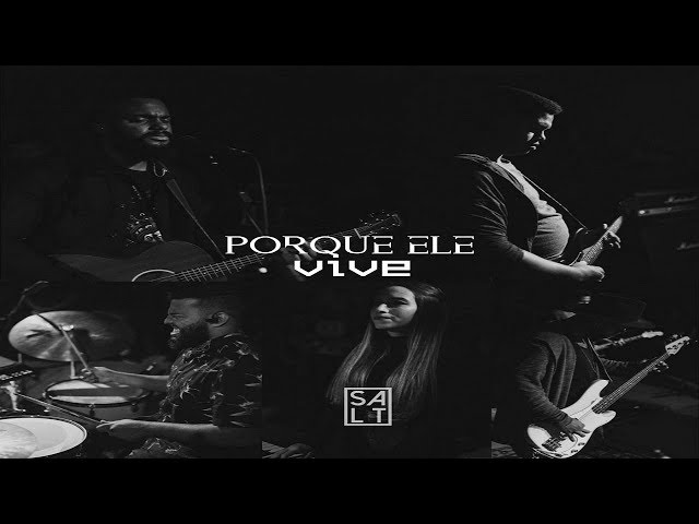 Cia. SALT - Porque Ele Vive (Clipe Oficial) class=