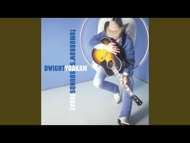 Dwight Yoakam - A World Of Blue