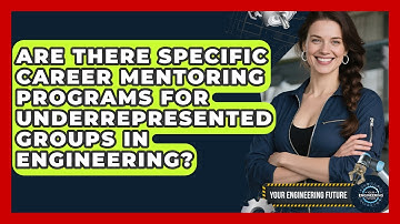 Are There Specific Career Mentoring Programs for Underrepresented Groups in Engineering?