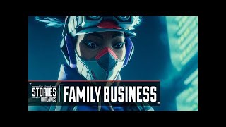 Apex Legends 【Stories from the Outlands】 Family Business
