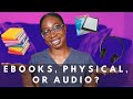 EBOOKS VS PHYSICAL BOOKS VS AUDIOBOOKS | pros and cons of each form of reading!