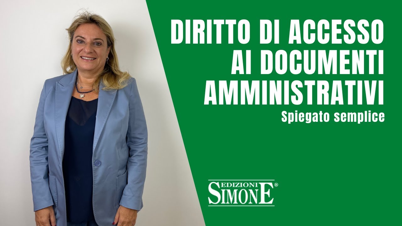 Diritto amministrativo spiegato facile: diritto di accesso ai documenti amministrativi