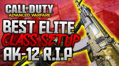 Advanced Warfare BEST ELITE "AK12 R.I.P." Class Setup! (COD AW ELITE Weapon Class Setup)