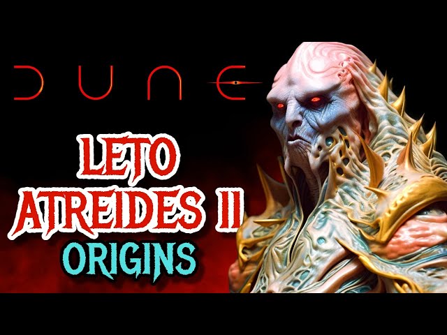 Leto Atreides II Origins - Dune's Ugly Tyranically Human-Sandworm Hybrid Emperor Was A Great Ruler! class=