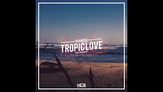 Download Lagu Diviners - Tropic Love (feat. Contacreast) [Extended Mix] | NCS Release MP3