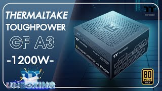 Thermaltake Toughpower GF A3 Gold 1200W | TT Unboxing