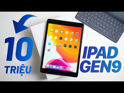 Mua iPad dưới 10 triệu - Chọn iPad Gen 9 được và mất?