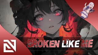 【Nightcore】→  Broken Like Me (Lyrics)