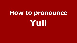 How to pronounce Yuli (Indonesia/Indonesian) - PronounceNames.com