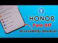 How to turn off accessibility shortcut in honor phone