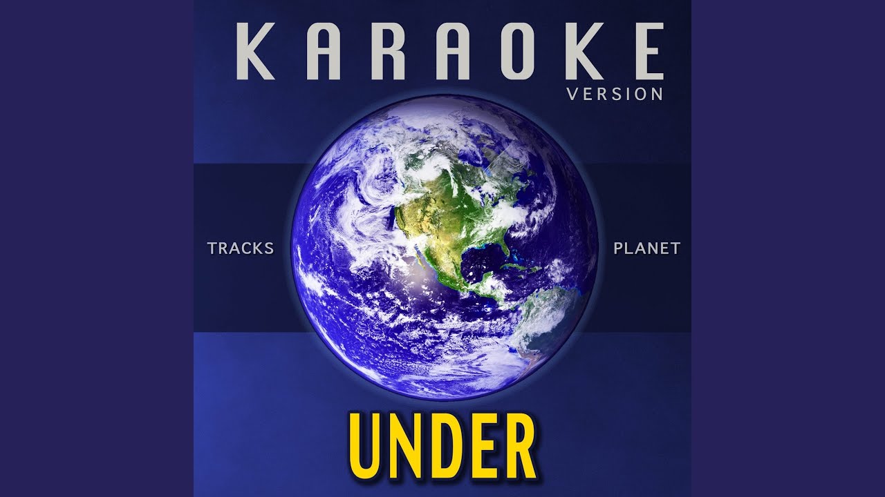 在 YouTube 上觀看「Under (Karaoke Version)」