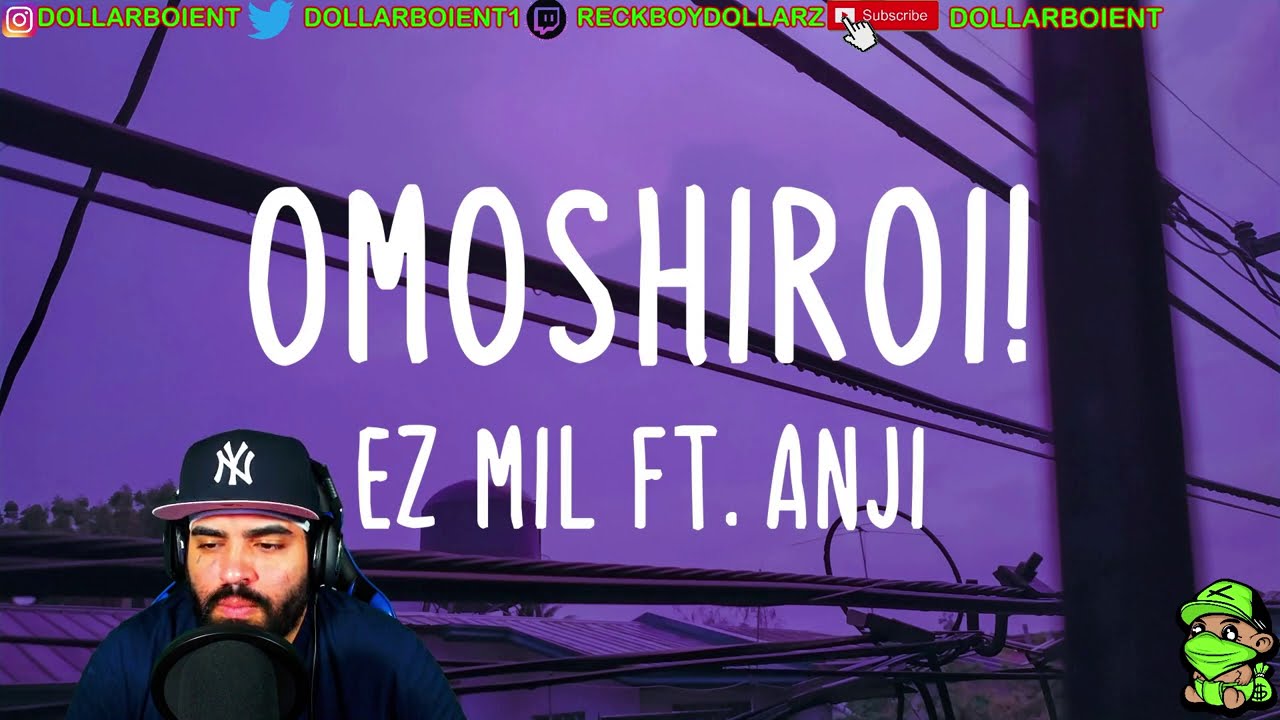Ez Mil feat. Anji-Omoshiori! (Lyrics) American Reaction | Dollar Boi Ent