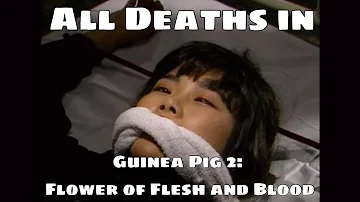 All Deaths in Guinea Pig 2: Flower of Flesh and Blood (1985)
