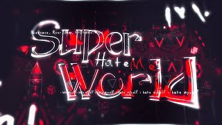 [VERIFIED] SUPERHATEMEWORLD by Icedcave, Endlevel and more