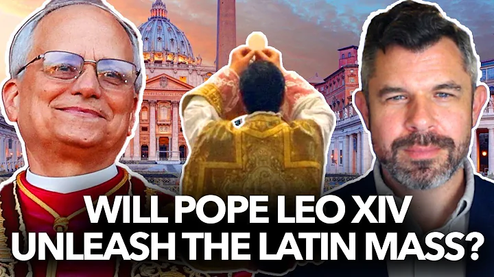 Will Pope Leo XIV Unleash the Latin Mass? 3 Possibilities by Dr. Taylor Marshall