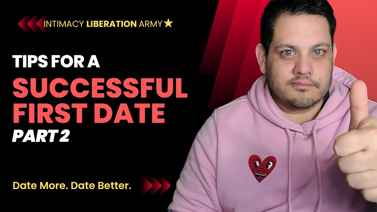 Tips For a Successful First Date (2 of 2) - YouTube