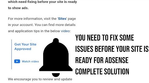 You need to fix some issues before your site is ready for AdSense.COMPLETE SOLUTION