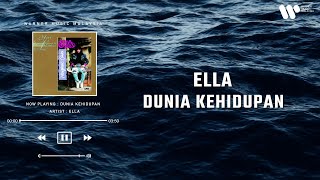 Video thumbnail of "Ella - Dunia Kehidupan (Lirik Video)"