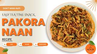 Pakora Naan Recipe | Crispy Besan Wala Naan | Easy Tea Time Snack | What Shall I Cook screenshot 5