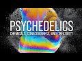 Psychedelics chemicals consciousness and creativity