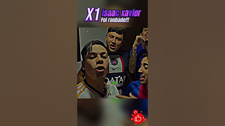 O x1 do isaac xavier foi roubado 😱😨🔥