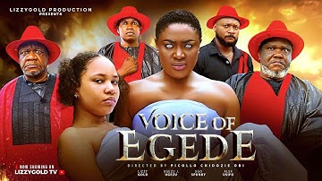 VOICE OF EGEDE 2  - LIZZY GOLD ONUWAJE, UGEZU J UGEZU ALEX USIFO -  Latest Nigerian Movie