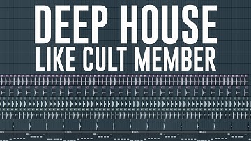 How To Make DEEP HOUSE Like CULT MEMBER!!   FL Studio Tutorial +FREE FLP
