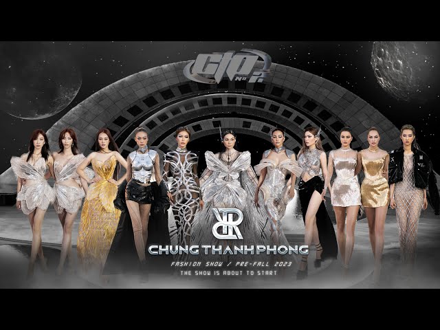 CHUNG THANH PHONG FASHION SHOW /PRE FALL 2023 / CTP No.02 / FULL SHOW class=