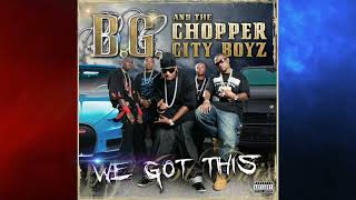 Bounce - B.G. and THE CHOPPER CITY BOYZ - (We Got This)