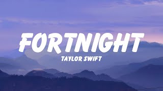 Taylor Swift  Fortnight (Lyrics) ft. Post Malone