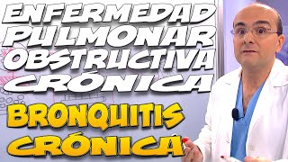 ENFERMEDAD PULMONAR OBSTRUCTIVA CRÓNICA  BRONQUITIS CRÓNICA  Todo lo que necesita saber