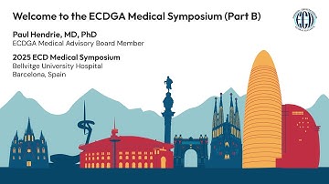 Welcome to the 2025 ECDGA Medical Symposium | Barcelona (Part B)