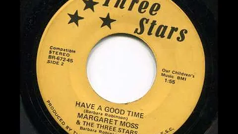 MARGARET MOSS & THE THREE STARS - Have a good time...