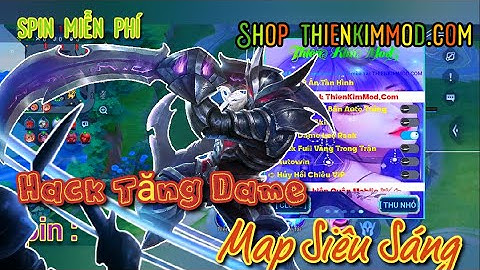 Hack Tăng Dame Liên Quân | Map Sáng Tăng Dame Antiband 100% Chống Khoá Acc Leo Rank Đỉnh Cao