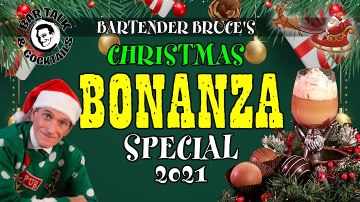 BARTENDER BRUCE'S CHRISTMAS BONANZA SPECIAL 2021 |...