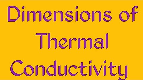 Dimensional formula of Thermal conductivity
