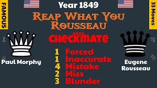 Paul Morphy vs Eugene Rousseau, Jan 01, 1849, Reap What You Rousseau #chess #chessgame