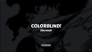 2Scratch - COLORBLIND! // Sub. Español