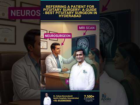 Referring a Patient for Pituitary Surgery: A Guide - Best Pituitary Surgeon in Hyderabad