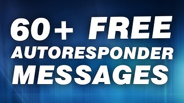 60+ FREE Autoresponder Messages