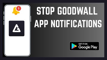 How To Disable Notifications From Goodwall App