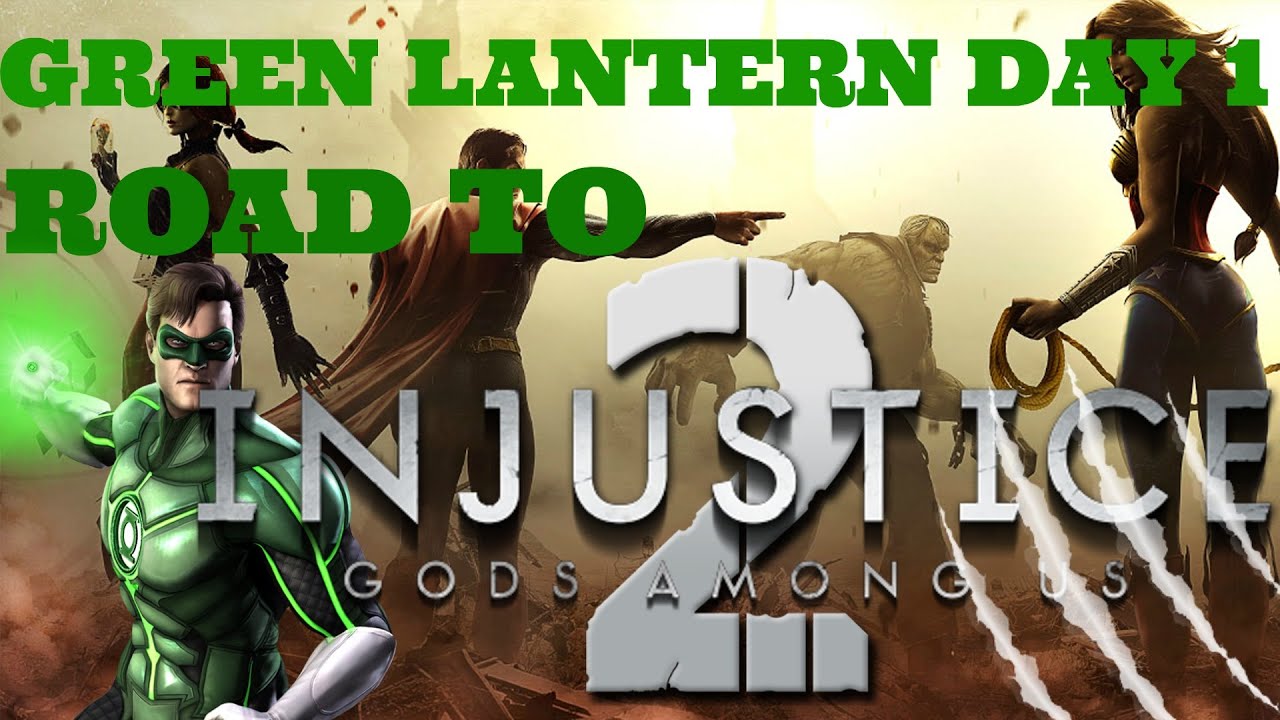 Road to INJUSTICE 2 Green Lantern GAMEPLAY - YouTube