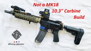 "Mock18" MK18 10.3" Carbine Setup (Centurion Arms, Forward Controls, EOTech, Unity Tactical, DBAL)