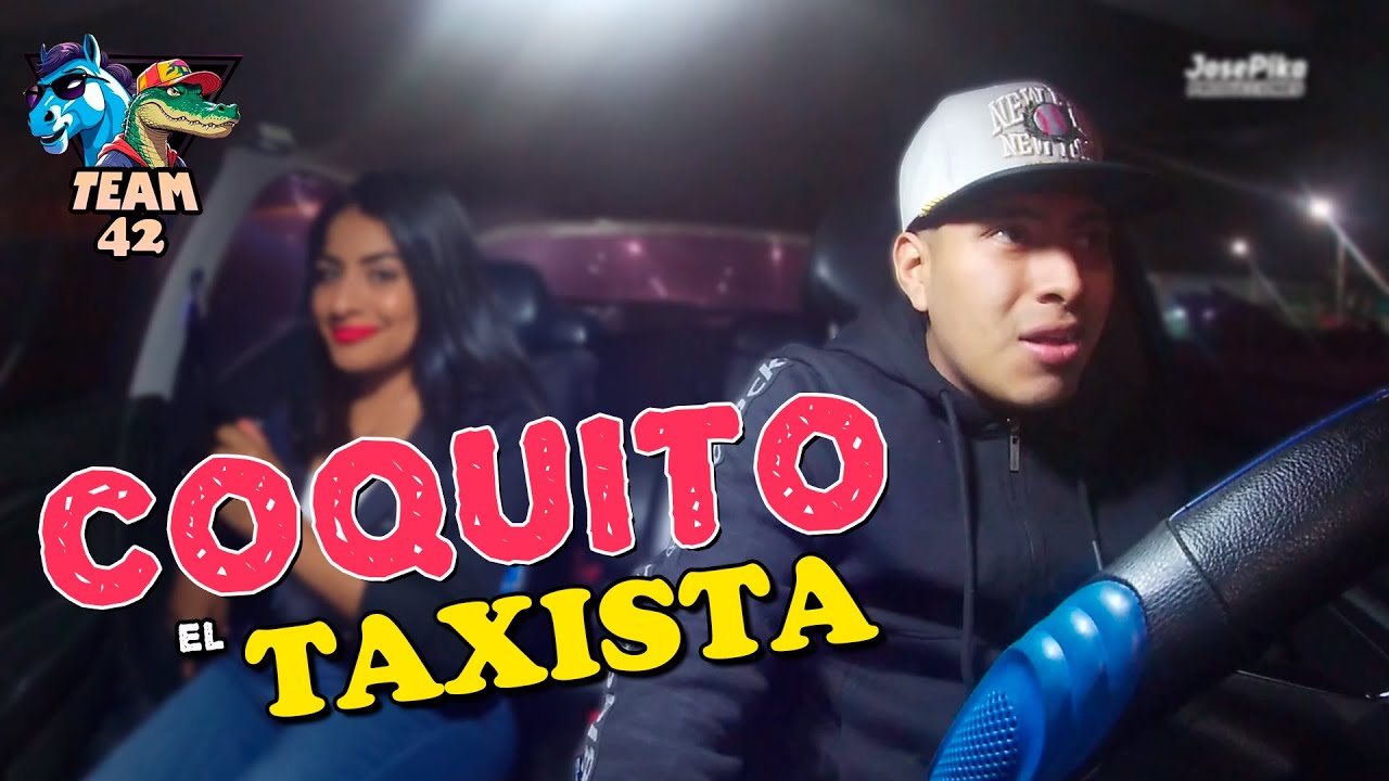Coquito el Taxista - especialista 42 | JosePika