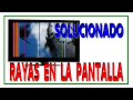 RAYAS EN LA PANTALLA DEL TV