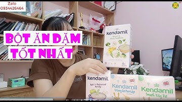 Bột kendamil của Anh dễ tiêu hóa bé lên cân