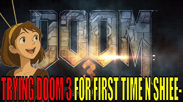 DOOM 3 BFG First time playing n shiee- | this is scawwy??