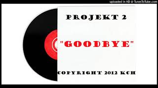 projekt 2 - "Goodbye"