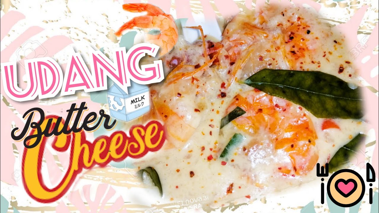 Udang Butter Milk Cheese Youtube
